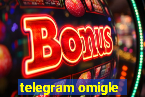 telegram omigle